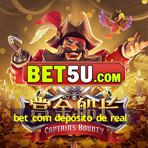 bet com depósito de real